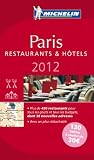 MICHELIN Guide Paris 2012: Restaurants & Hotels (Michelin Red Guide Paris) (French Edition)