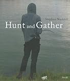 Hunt and gather