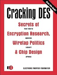 Cracking Des: Secrets of Encryption Research, Wiretap Politics & Chip Design