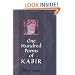 One Hundred Poems of Kabir: Translated by Rabindranath Tagore. Assisted by Evelin Underhill