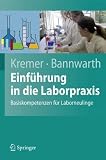 Einf&uuml;hrung in die Laborpraxis: Basiskompetenzen f&uuml;r Laborneulinge (Springer-Lehrbuch) - Bruno P. Kremer, Horst Bannwarth