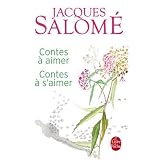 Contes � aimer Contes � s'aimerpar Jacques Salome