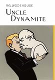 Cover of Uncle Dynamite by Sir P G Wodehouse 1841591475