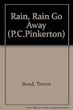 P. C. Pinkerton - rain, rain go away