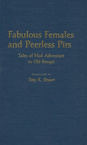 Cover image : Fabulous Females and Peerless Pirs: Tales of Mad Adventure in Old Bengal