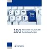 100 Kennzahlen f�r profitable Kundenbeziehungen