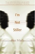 I'm Not Stiller (Swiss Literature)