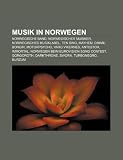 Musik in Norwegen: Norwegische Band, Norwegischer Musiker, Norwegisches Musiklabel, Ten Sing, Mayhem, Dimmu Borgir, Motorpsycho, Varg Vik: Norwegische ... Darkthrone, Sworn, Turbonegro, Burzum