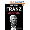 Das Buch Franz: Botschaften eines Kaisers - Mit einem Vorwort von Paul Sahner