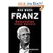 Das Buch Franz: Botschaften eines Kaisers - Mit einem Vorwort von Paul Sahner