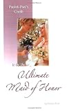 Ultimate Maid of Honor