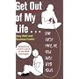 Get Out of My Life: But First Take Me and Alex Int&hellip by Tony Wolf
