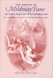 The poetry of Mildmay Fane, Second Earl of Westmorland : poems from the Fulbeck, Harvard and Westmorland manuscripts