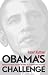 Obama's Challenge: America's Economic Crisis and the Power of a Transformative Presidency