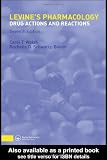 Levines Pharmacology: Drug Actions and Reactions, Seventh Edition (PHARMACOLOGY- DRUG ACTIONS & REACTIONS (LEVINE))