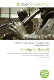 Foreigner (band): Rock music, Mick Jones (singer), King Crimson, Ian McDonald (musician), Lou Gramm, Spooky Tooth, Hurricane (band)