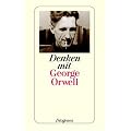 Denken mit George Orwell.