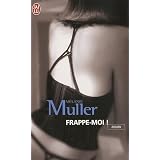 Frappe-moi !par M�lanie Muller