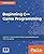 Beginning C++ Game Programming 