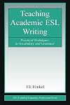 Teaching Academic ESL Writing: Practical Techniques in Vocabulary and Grammar (ESL & Applied Linguistics Professional Series)