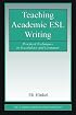 Teaching Academic ESL Writing: Practical Techniques in Vocabulary and Grammar (ESL and Applied Linguistics Professional Series)