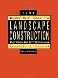 Kerr's Cost Data for Landscape Construction: 1994 Unit Prices for Site Development (Landscape Architecture)