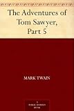 The Adventures of Tom Sawyer, Part 5.