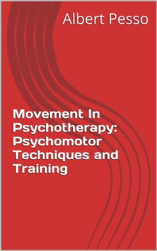 Movement In Psychotherapy: Psychomotor Techniques and Training