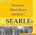 Bücher : Können Maschinen denken? Searles moderne Interpretation des Körper-Geist-Problems. (2 CD)