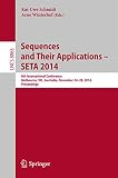 Sequences and their applications - SETA 2012 : 8th international conference, Melbourne, Vic, Australia, November 24-28, 2014, proceedings