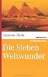 Die sieben Weltwunder. marixwissen