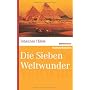 Die sieben Weltwunder. marixwissen von Johannes Thiele