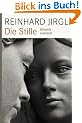 Die Stille: Roman
