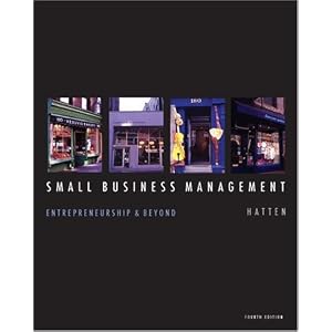 Small Business Management: Entrepreneurship and Beyond by Timothy S. Hatten