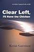 Clear Left, I'll Have the Chicken: An Airline Captain Looks at Life