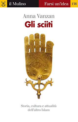 Gli sciiti (Farsi un'idea) (Italian Edition)