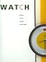 Watch: Modern Wristwatch Design 1950-1983