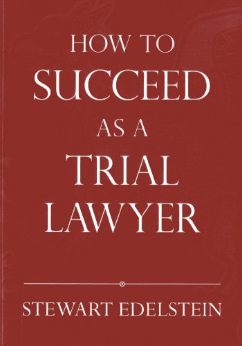 how to succeed as a trial lawyer