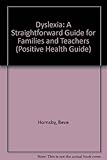 Overcoming dyslexia : a straightforward guide for families and teachers