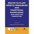Rights to Plant Genetic Resources and Traditional Knowledge: Basic Issues and Perspectives (Cabi... by  S. Biber-Klemm and T. Cottier