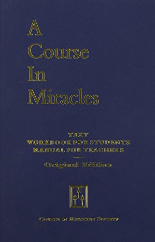 Course in Miracles: Text, Workbook for Students and Manual for Teachers