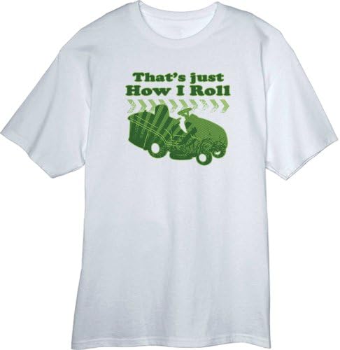 How I Roll Lawnmower Funny Novelty T Shirt>Small White Z11972