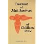 Treatment of Adult Survivors of Childhood Abuse