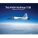 Nasa Northrop T-38, The: Photographic Art from an Astronaut Pilot