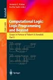 Computational Logic: Logic Programming and Beyond: Essays in Honour of Robert A. Kowalski, Part II (Lecture Notes in Computer Science / Lecture Notes in Artificial Intelligence) (Pt. 2)