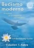 Budismo moderno: El camino de la compasi�n y la sabidur�a - volumen 1: Sutra