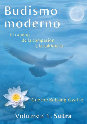 Textbook - Budismo moderno: El camino de la compasión y la sabiduría - volumen 1: Sutra (Spanish Edition)