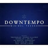 Revue Compilation  / Downtempo : Minimal Techno