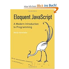 Eloquent JavaScript: A Modern Introduction to Programming