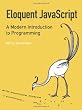 Eloquent JavaScript: A Modern Introduction to Programming